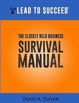 portada Lead to Succeed: The Closely Held Business Survival Manual