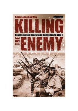 portada Killing the Enemy: Assassination Operations During World War II (en Inglés)