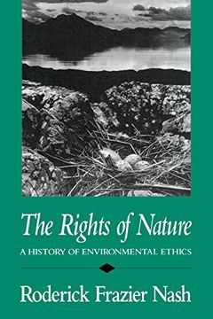 portada Rights of Nature Rights of Nature Rights of Nature: A History of Environmental Ethics a History of Environmental Ethics a History of Environmental eth (History of American Thought and Culture) 