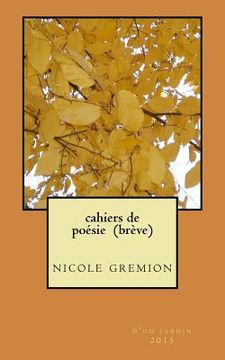 portada cahiers de poésie (brève): Nicole Gremion, haïkus, tanka, divers (en Francés)