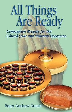 portada all things are ready: communion prayers for the church year and pastoral occasions (in English)