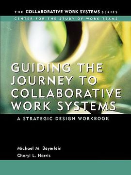 portada guiding the journey to collaborative work systems: a strategic design workbook (in English)
