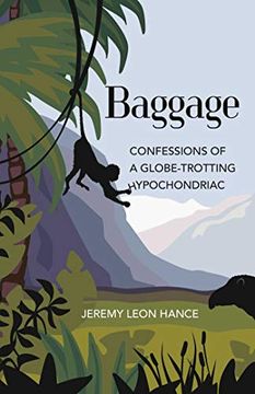 portada Baggage: Confessions of a Globe-Trotting Hypochondriac (en Inglés)