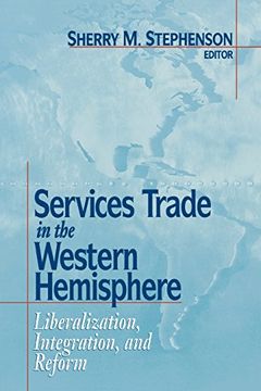 portada services trade in the western hemisphere: liberalization, integration and reform (en Inglés)