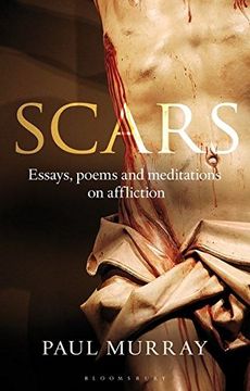 portada Scars: Essays, Poems and Meditations on Affliction (en Inglés)