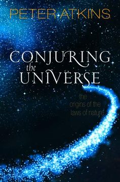 portada Conjuring the Universe: The Origins of the Laws of Nature (libro en Inglés)