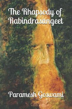 portada The Rhapsody of Rabindrasangeet: Translated Songs of the First Nobel Laureate from Asia (en Inglés)