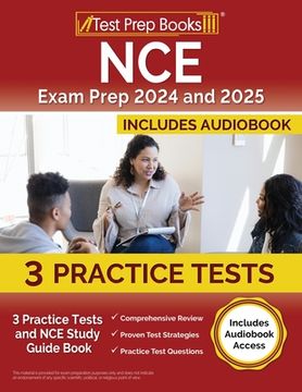 portada NCE Exam Prep 2024 and 2025: 3 Practice Tests and NCE Study Guide Book [Includes Audiobook Access] (en Inglés)
