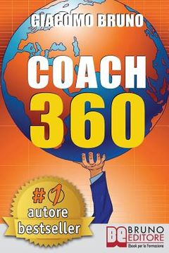 portada Coach 360: Strategie Avanzate per il Personal Coach, lo Sport Coach, il Financial Coaching (in Italian)