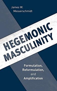 portada Hegemonic Masculinity: Formulation, Reformulation, and Amplification (en Inglés)