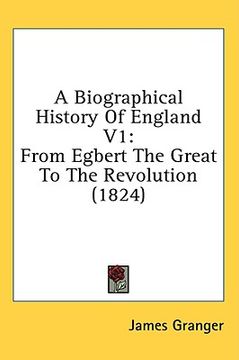 portada a biographical history of england v1: from egbert the great to the revolution (1824)