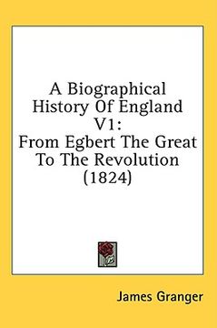 portada a biographical history of england v1: from egbert the great to the revolution (1824) (en Inglés)