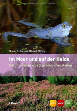 portada Im Moor und auf der Heide: Natur erleben - beobachten - verstehen (en Alemán)
