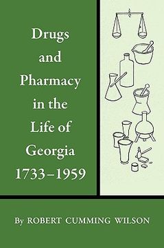 portada drugs and pharmacy in the life of georgia, 1733-1959