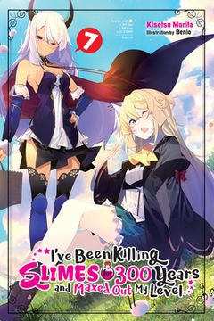 portada I'Ve Been Killing Slimes for 300 Years but Maxed out my Level, Vol. 7 (Light Novel) (in English)
