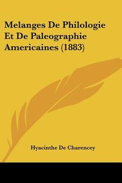 portada Melanges De Philologie Et De Paleographie Americaines (1883) (in French)