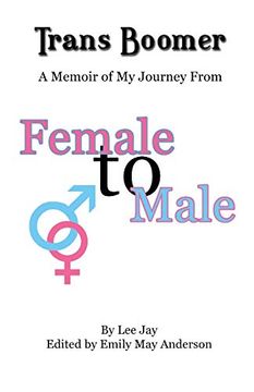 portada Trans Boomer: A Memoir of my Journey From Female to Male (en Inglés)