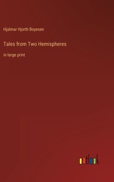 portada Tales from Two Hemispheres: in large print (en Inglés)
