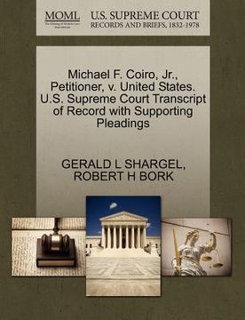 portada michael f. coiro, jr., petitioner, v. united states. u.s. supreme court transcript of record with supporting pleadings
