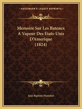 portada Memoire Sur Les Bateaux A Vapeur Des Etats-Unis D'Amerique (1824) (in French)