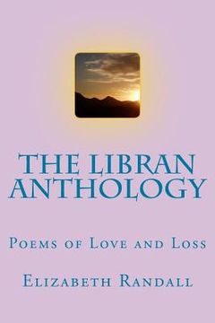 portada The Libran Anthology: Poems of Love and Loss (en Inglés)