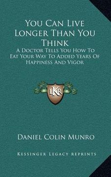 portada you can live longer than you think: a doctor tells you how to eat your way to added years of hapa doctor tells you how to eat your way to added years (en Inglés)