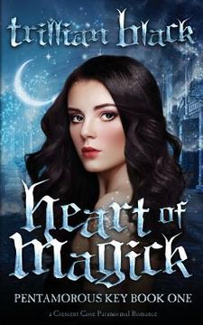 portada Heart of Magick: The Pentamorous Key Book One (in English)