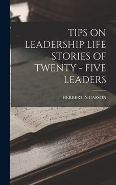 portada Tips on Leadership Life Stories of Twenty - Five Leaders (in English)