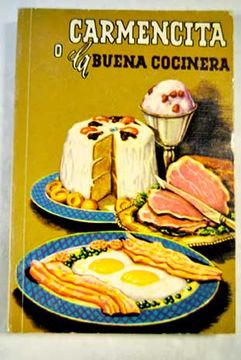 portada Carmencita o La buena cocinera: manual práctico de cocina española, americana, francesa, etc