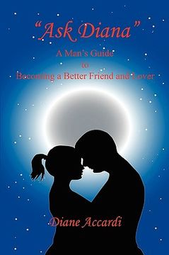 portada ask diana - a man's guide to becoming a better friend and lover
