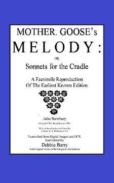 portada Mother Goose's Melody or Sonnets for the Cradle: A Facsimile Reproduction of the Olldest Known Edition (en Inglés)