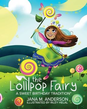 portada The Lollipop Fairy, A Sweet Birthday Tradition (en Inglés)