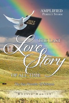 portada The Last Love Story of All Time: The New Proverbs of Solomon (en Inglés)