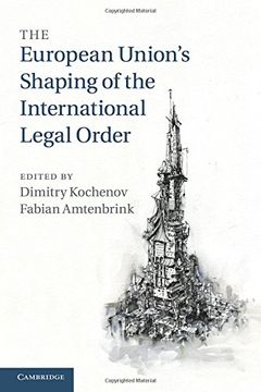 portada The European Union's Shaping of the International Legal Order (en Inglés)