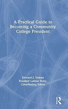 portada A Practical Guide to Becoming a Community College President (en Inglés)