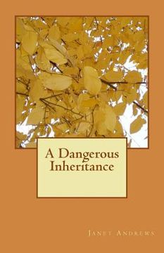 portada A Dangerous Inheritance (en Inglés)