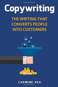 portada Copywriting: The Writing That Converts People Into Customers (en Inglés)
