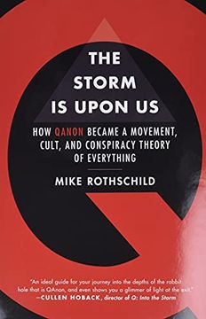 portada The Storm is Upon us: How Qanon Became a Movement, Cult, and Conspiracy Theory of Everything 