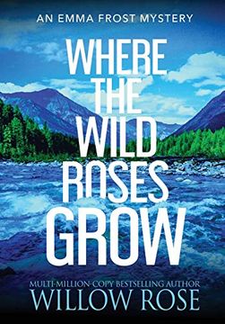 portada Where the Wild Roses Grow (10) (Emma Frost Mystery) 