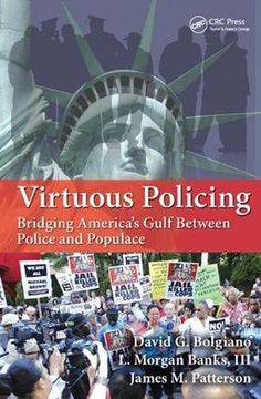 portada Virtuous Policing: Bridging America's Gulf Between Police and Populace