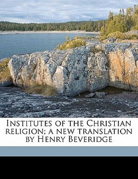 portada institutes of the christian religion; a new translation by henry beveridge volume 3 (en Inglés)