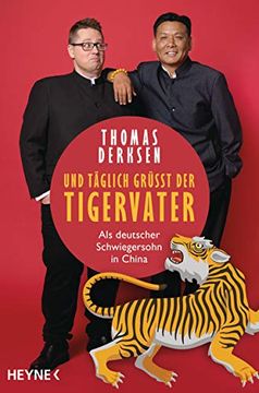 portada Und Täglich Grüßt der Tigervater: Als Deutscher Schwiegersohn in China (en Alemán)