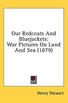 portada our redcoats and bluejackets: war pictures on land and sea (1879)