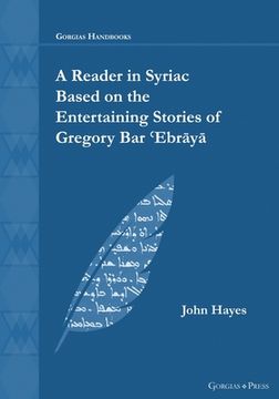 portada A Reader in Syriac Based on the Entertaining Stories of Gregory Bar ʿEbrāyā