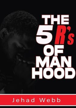 portada The 5 R's Of Manhood (in English)