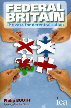 portada Federal Britain: The Case for Decentralisation (Readings in Political Economy)