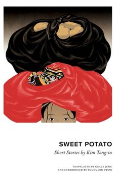 portada Sweet Potato: Collected Short Stories by kim Tongin (in English)