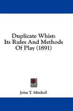 portada duplicate whist: its rules and methods of play (1891) (in English)