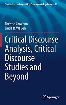 portada Critical Discourse Analysis, Critical Discourse Studies and Beyond: 26 (Perspectives in Pragmatics, Philosophy & Psychology) (en Inglés)