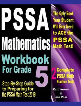 portada PSSA Mathematics Workbook For Grade 5: Step-By-Step Guide to Preparing for the PSSA Math Test 2019 (en Inglés)